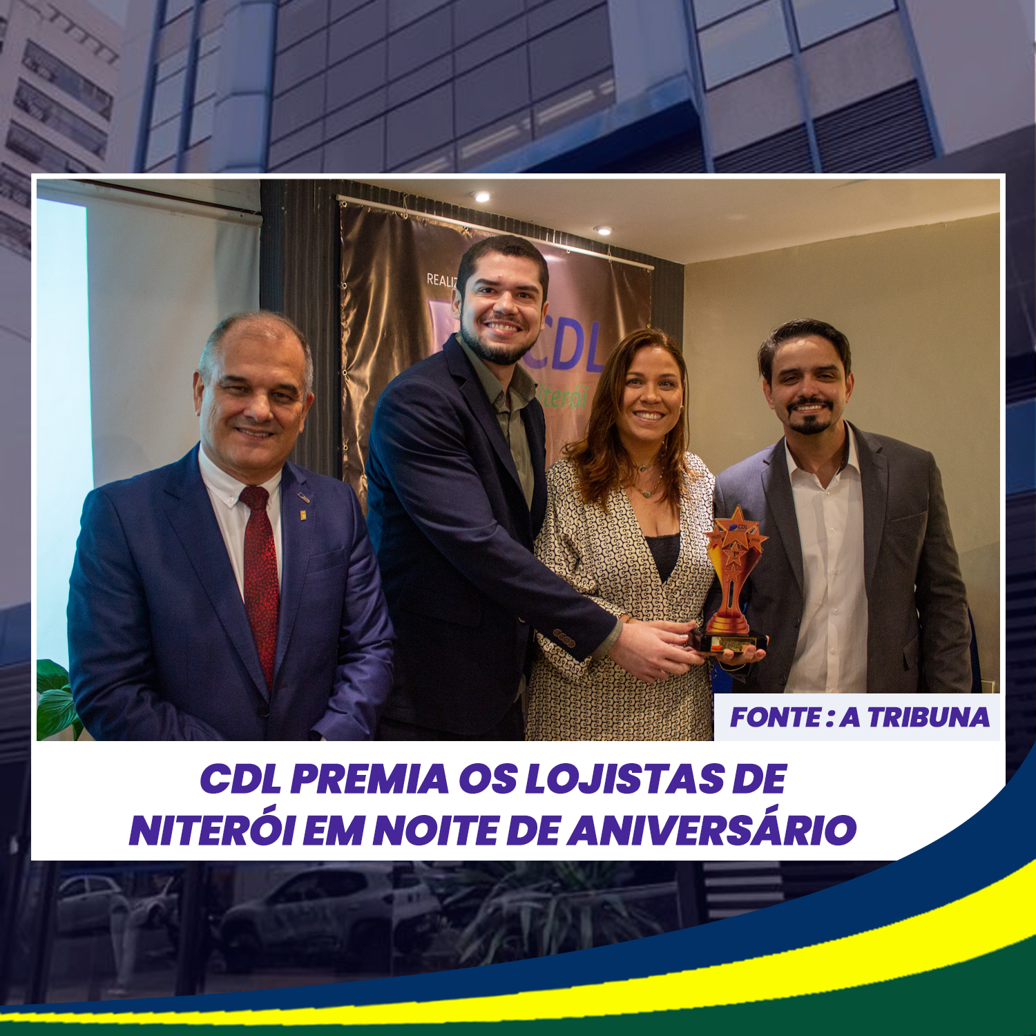 CDL premia os lojistas de  Niterói em noite de aniversário – A Tribuna – 16/07/2025